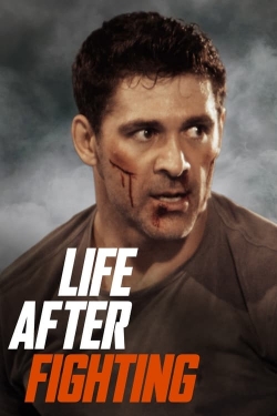 watch Life After Fighting online free