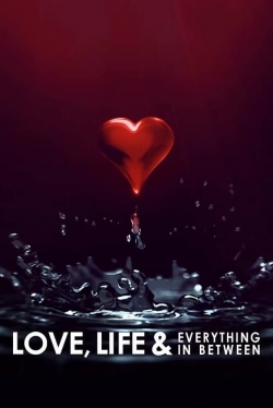 watch Love, Life & Everything in Between online free