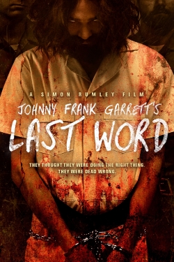 watch Johnny Frank Garrett's Last Word online free