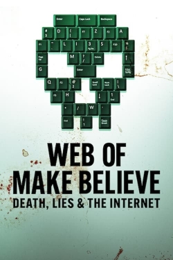 watch Web of Make Believe: Death, Lies and the Internet online free