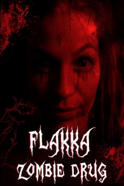 watch Flakka Zombie Drug online free