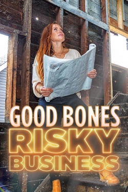 watch Good Bones: Risky Business online free