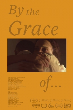watch By the Grace of... online free