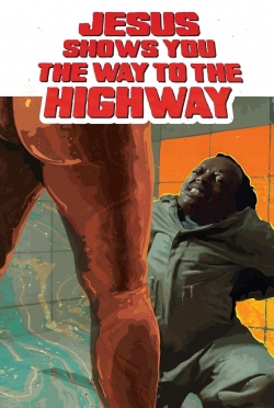 watch Jesus Shows You the Way to the Highway online free