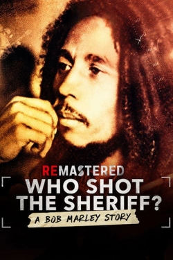 watch ReMastered: Who Shot the Sheriff online free