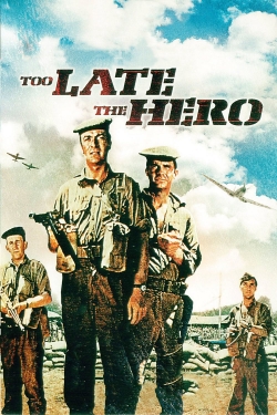 watch Too Late the Hero online free