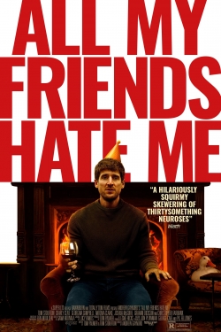watch All My Friends Hate Me online free
