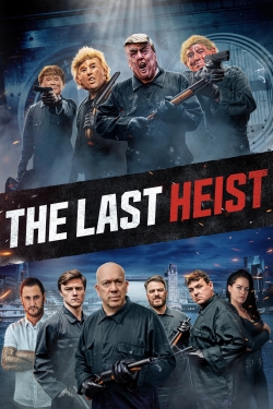 watch The Last Heist online free