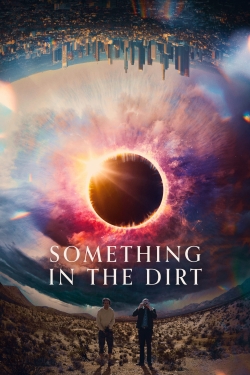 watch Something in the Dirt online free