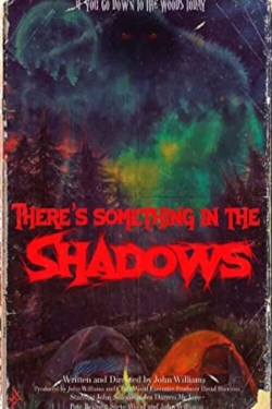 watch There's Something in the Shadows online free
