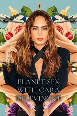 watch Planet Sex with Cara Delevingne online free