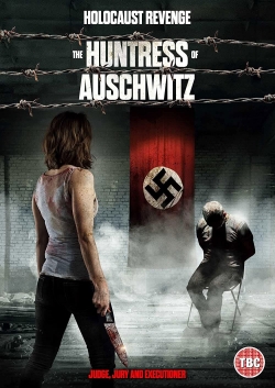 watch The Huntress of Auschwitz online free