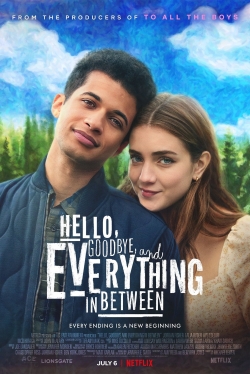 watch Hello, Goodbye, and Everything in Between online free