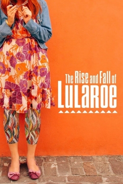 watch The Rise and Fall of Lularoe online free