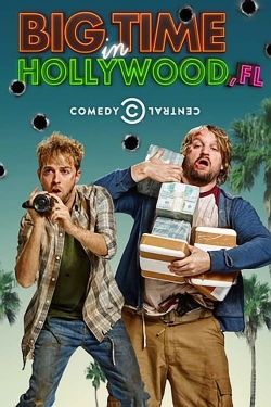 watch Big Time in Hollywood, Fl online free