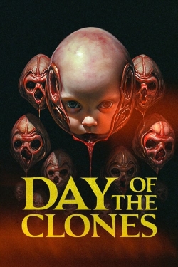 watch Day of the Clones online free