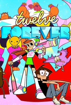 watch Twelve Forever online free
