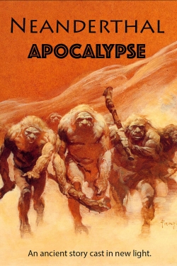 watch Neanderthal Apocalypse online free