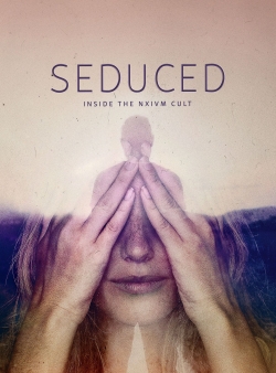 watch Seduced: Inside the NXIVM Cult online free