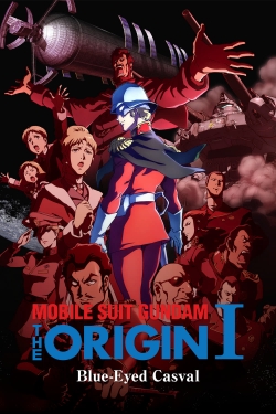 watch Mobile Suit Gundam: The Origin I - Blue-Eyed Casval online free