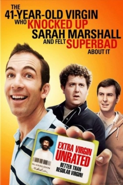 watch The 41–Year–Old Virgin Who Knocked Up Sarah Marshall and Felt Superbad About It online free