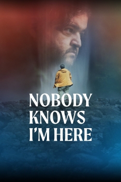 watch Nobody Knows I'm Here online free