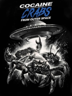 watch Cocaine Crabs From Outer Space online free