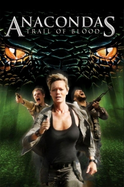 watch Anacondas: Trail of Blood online free