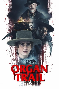 watch Organ Trail online free