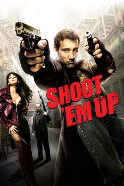 watch Shoot 'Em Up online free
