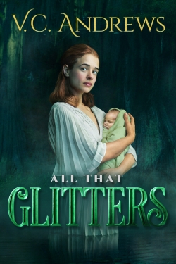 watch V.C. Andrews' All That Glitters online free