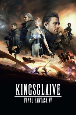 watch Kingsglaive: Final Fantasy XV online free