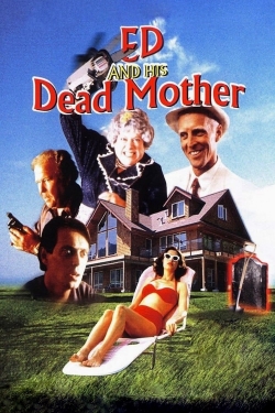 watch Ed and His Dead Mother online free