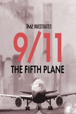 watch TMZ Investigates: 9/11: THE FIFTH PLANE online free