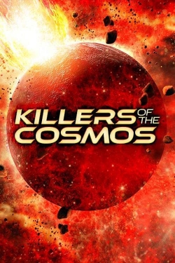 watch Killers of the Cosmos online free