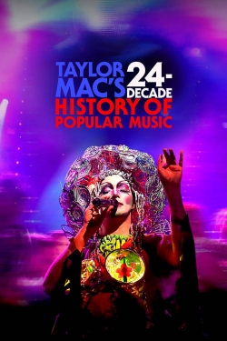 watch Taylor Mac's 24-Decade History of Popular Music online free
