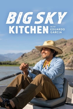 watch Big Sky Kitchen with Eduardo Garcia online free