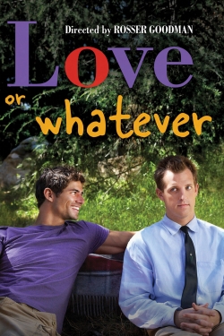 watch Love or Whatever online free