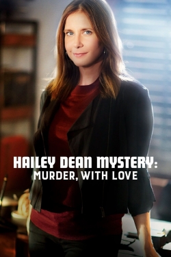 watch Hailey Dean Mystery: Murder, With Love online free
