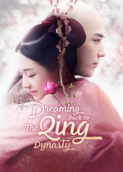 watch Dreaming Back to the Qing Dynasty online free