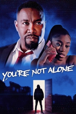 watch You're Not Alone online free