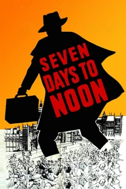 watch Seven Days to Noon online free