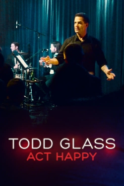 watch Todd Glass: Act Happy online free