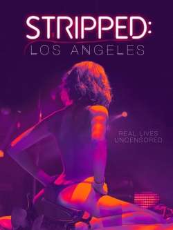 watch Stripped: Los Angeles online free