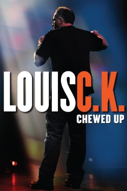 watch Louis C.K.: Chewed Up online free