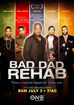 watch Bad Dad Rehab online free