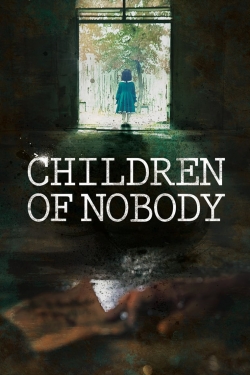 watch Children of Nobody online free