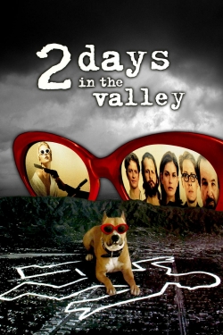 watch 2 Days in the Valley online free