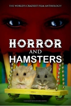 watch Horror and Hamsters online free