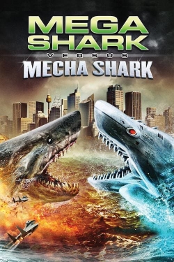 watch Mega Shark vs. Mecha Shark online free